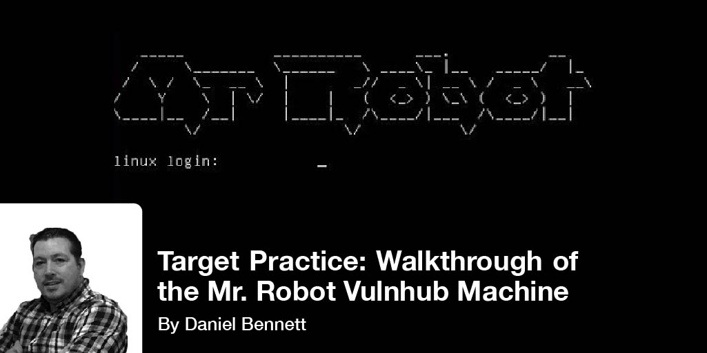 Target Practice: Walkthrough of the Mr. Robot Vulnhub Machine