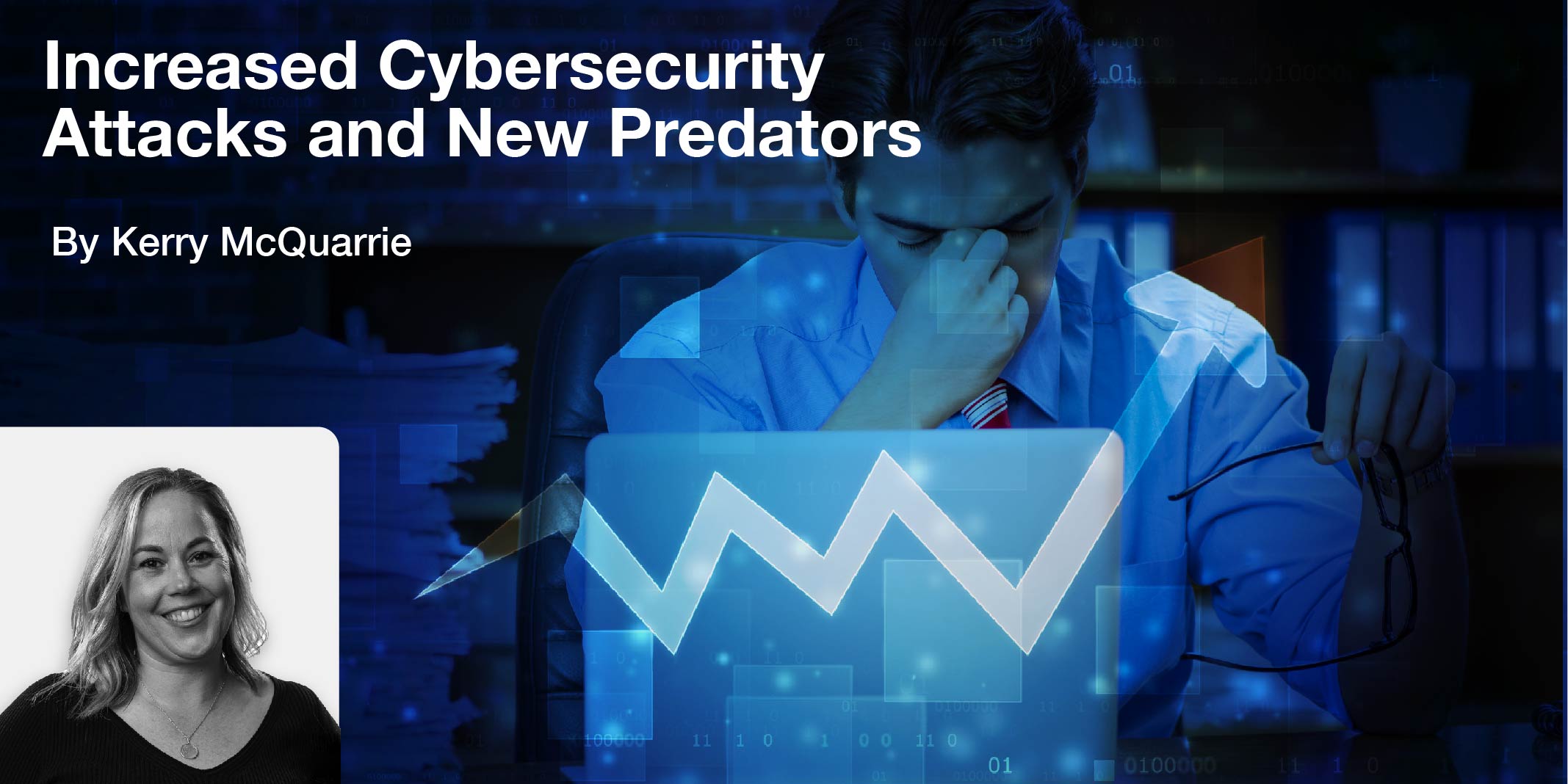 Increased Cybersecurity Attacks and New Predators